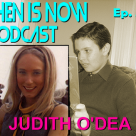 Then Is Now Episode 55 – Judith O’Dea