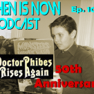 Then Is Now Ep. 100 – Dr. Phibes Rises Again (1972) 50th Anniversary with William and Damon Goldstein