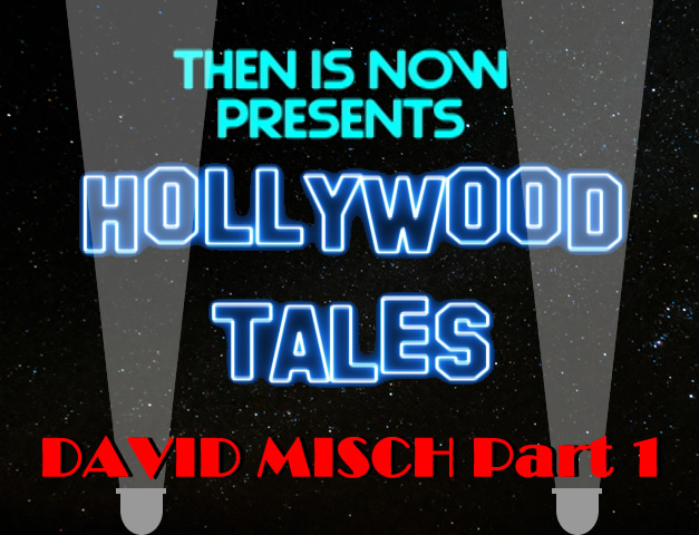 Hollywood Tales Ep. 1 – David Misch Part 1