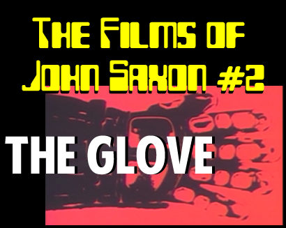 The Films of John Saxon #2 – The Glove (1979)