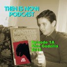 Then Is Now Podcast – Ep. 1A Shin Godzilla 2016 (Re-Post)