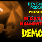 Then Is Now Podcast Episode 15 – 13 Days of Hallowtober – Demons (1985)
