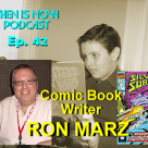 Then Is Now Podcast Episode 42 – Ron Marz