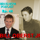 Then Is Now Podcast Episode 45 – Bill Oberst Jr