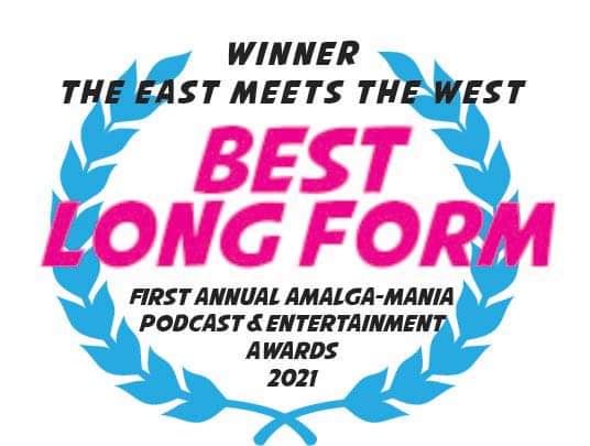 The East Meets the West is now an Award Winning Podcast!!!