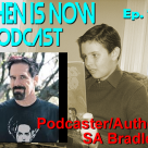 Then Is Now Podcast – Ep. 79 – SA Bradley – Part 1