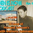Then Is Now Ep. 97 – A History of Howard Johnson’s with author Anthony Sammarco