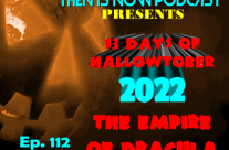 Then Is Now Ep. 112 – 13 Days of Hallowtober 2022 –  Empire of Dracula (1967)