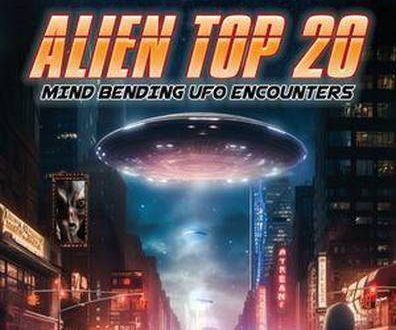Alien Top 20: Mind Bending UFO Encounters Released on Earth February 27, 2024