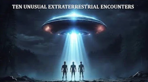 Ten Unusual Extraterrestrial Encounters